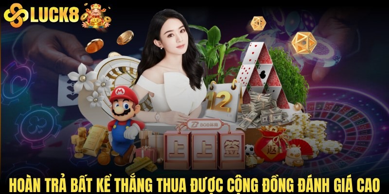 Hoàn trả bất kể thắng thua được cộng đồng đánh giá cao