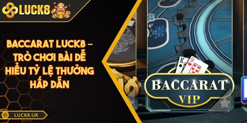 Baccarat Luck8