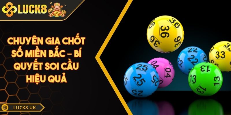 chuyên gia chốt số miền Bắc