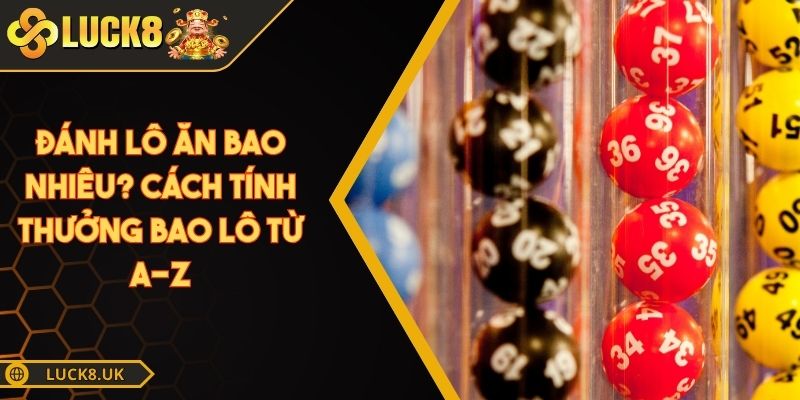 đánh lô ăn bao nhiêu