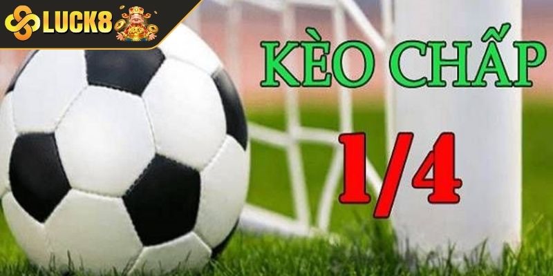 Khi nào nên tránh đặt cược kèo chấp 1/4