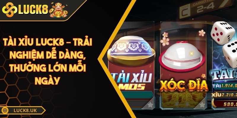 Tài xỉu Luck8