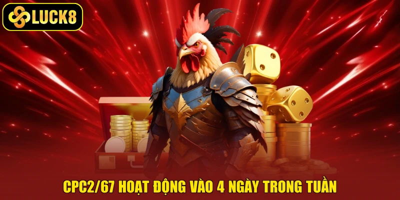 CPC2/67 hoạt động vào 4 ngày trong tuần